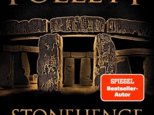 Bücher – Stonehenge – Die Kathedrale der Zeit: Historischer Roman. Ken Folletts epochaler historischer Roman über den Bau von Stonehenge