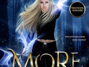 Bücher – MEHR: Eine actionreiche Urban Fantasy (Die MORE-Trilogie 1)