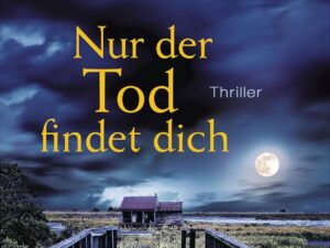 Bücher – Nur der Tod findet dich: Thriller