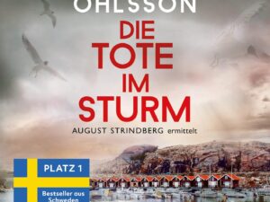 Bücher – Die Tote im Sturm. August Strindberg ermittelt: Ungekürzte Lesung mit Uve Teschner (2 mp3-CDs) (August-Strindberg-Reihe)