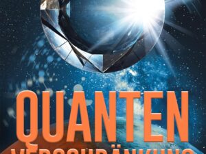 Bücher – Quanten Verschränkung: Hard Science Fiction (Quantum 4)