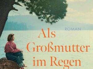 Bücher – Als Großmutter im Regen tanzte: Roman | Der bewegende Longseller mit Tiefgang