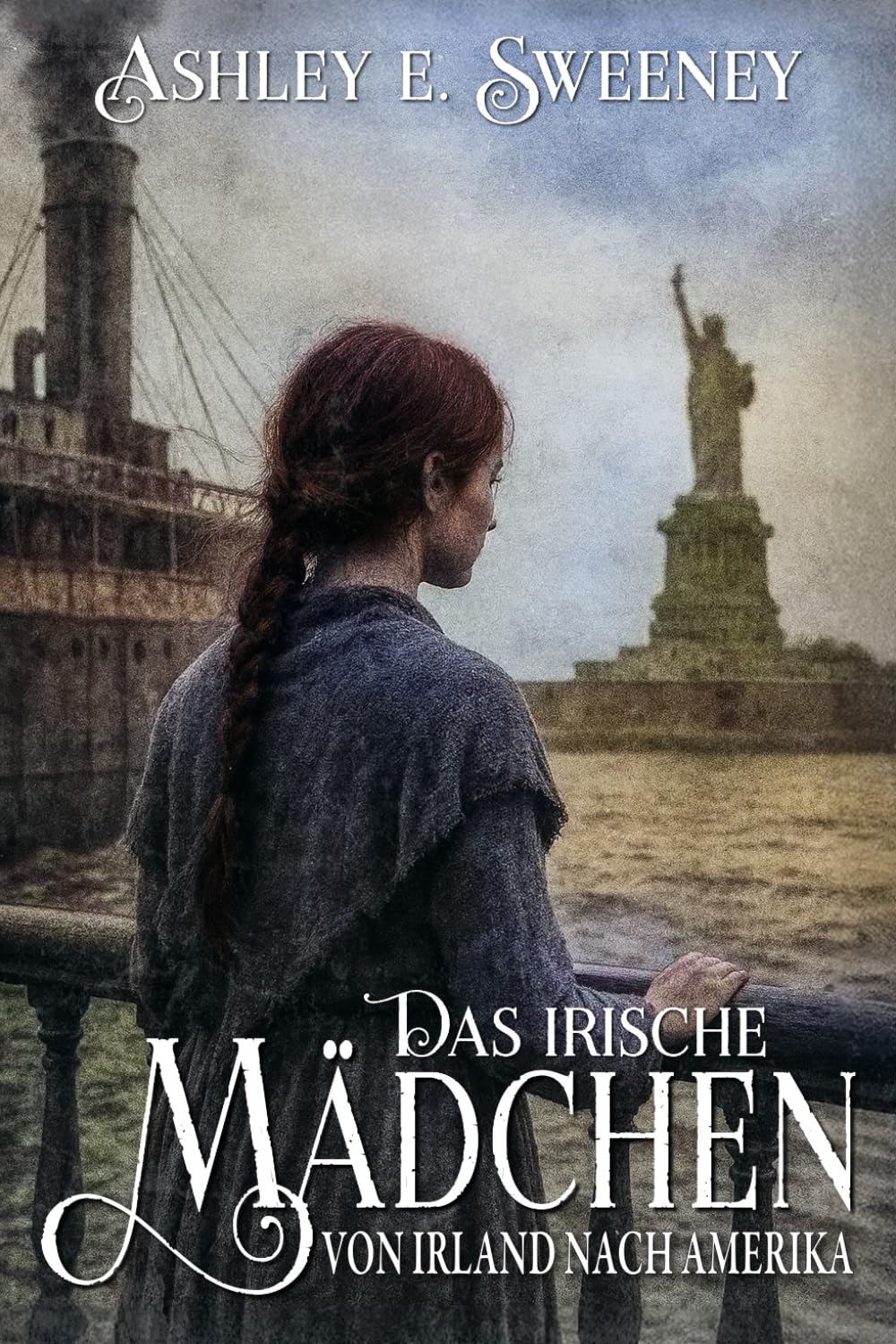 Bücher - Das irische Mädchen – Von Irland nach Amerika: Ein historischer Roman