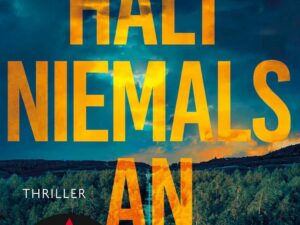 Bücher – Halt niemals an: Thriller | „Dieser tödlich schieflaufende Roadtrip geht so richtig unter die Haut.“ Karin Slaughter