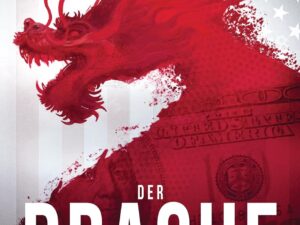Bücher – Der Drache: Rasanter Politthriller über die US-Schuldenkrise, den Kampf um die Vorherrschaft in der Welt und jahrtausendalte, chinesische Kriegslisten. Spannung pur. (Chris Marloh-Actionthriller 1)