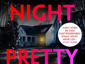 Bücher – Good Night, Pretty Girl: Thriller – »Besser kann ein Thriller nicht sein.« (Lee Child)