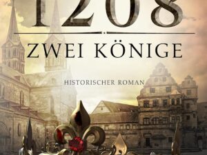 Bücher – Die Erzburg 1208: Zwei Könige