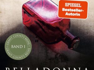 Bücher – Belladonna: Thriller | Der brillante Debütroman der SPIEGEL-Bestsellerautorin – spannend und nichts für schwache Nerven! (Grant-County-Serie, Band 1)