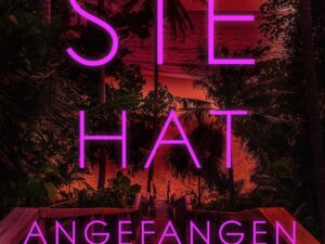 Bücher – Sie hat angefangen: Thriller