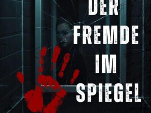 Bücher – Der Fremde im Spiegel: Ein fesselnder Psychothriller über Vertrauen, Erinnerung und die Wahrheit im eigenen Kopf