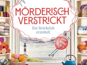 Bücher – Mörderisch verstrickt – Ein Strickclub ermittelt: Kriminalroman | Erfolgsautorin Susanne Oswald auf Krimi-Kurs | Spannung und Geschlagenheit | Wunderbarer Cozy Crime für den Sommerurlaub