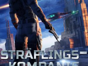 Bücher – STRÄFLINGSKOMPANIE: DER LETZTE KRIEG Buch 1