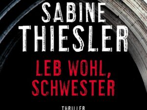 Bücher – Leb wohl, Schwester: Thriller