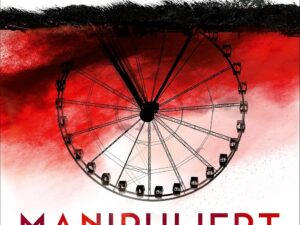 Bücher – Manipuliert: Thriller – Packender Psychothrill von der finnischen SPIEGEL-Bestsellerautorin (Die Ira-Reihe, Band 3)