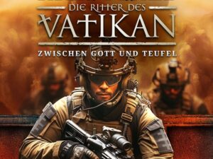 Bücher – ZWISCHEN GOTT UND TEUFEL (Die Ritter des Vatikans 16): Thriller