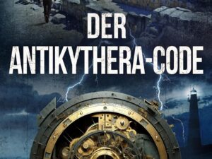 Bücher – Der Antikythera-Code: Ein Harry-Fox-Abenteuer (Archäologische Abenteuerserie um Harry Fox 8)