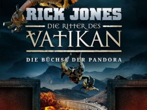 Bücher – DIE BÜCHSE DER PANDORA (Die Ritter des Vatikan 4): Thriller