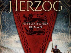 Bücher – Der eiserne Herzog: Historischer Roman