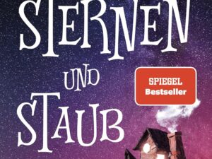 Bücher – Aus Sternen und Staub: Roman