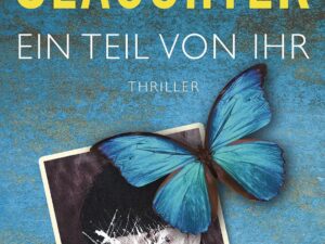 Bücher – Ein Teil von ihr: Thriller Neuerscheinung