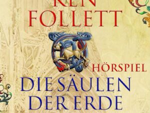 Bücher – Die Säulen der Erde – Das WDR Hörspiel: Kingsbridge 1