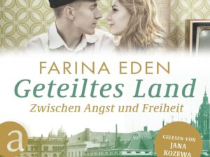 Bücher – Geteiltes Land – Zwischen Angst und Freiheit: Die DDR-Saga 1