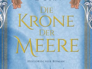 Bücher – Die Krone der Meere: Historischer Roman