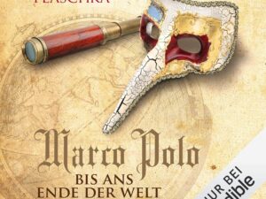 Bücher – Marco Polo: Bis ans Ende der Welt