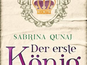 Bücher – Der erste König: Historischer Roman