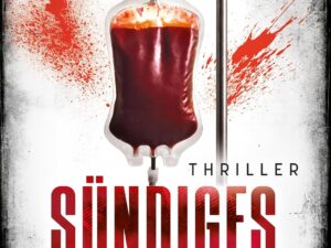 Bücher – Sündiges Blut (Bein & Markquart – Thriller 2)