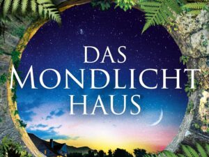 Bücher – Das Mondlichthaus: Ein fesselnder und zutiefst berührender historischer Roman