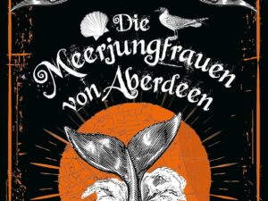 Bücher – Die Meerjungfrauen von Aberdeen: Roman | Ein magisches Erlebnis – Peter Grant is back! (Die Flüsse-von-London-Reihe (Peter Grant), Band 10)
