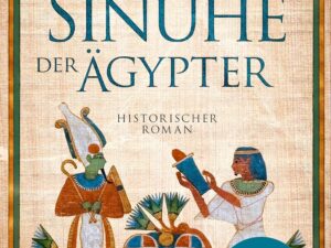 Bücher – Sinuhe der Ägypter: Ein packender historischer Roman über die Zeit der Pharaonen