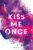 Bücher – Kiss Me Once – Kiss The Bodyguard, Band 1 (SPIEGEL-Bestseller, Prickelnde New-Adult-Romance)
